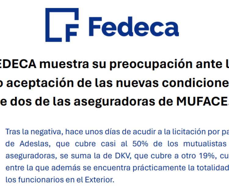 FEDECA muestra su preocupación ante la no aceptación de las nuevas condiciones de dos de las aseguradoras de MUFACE