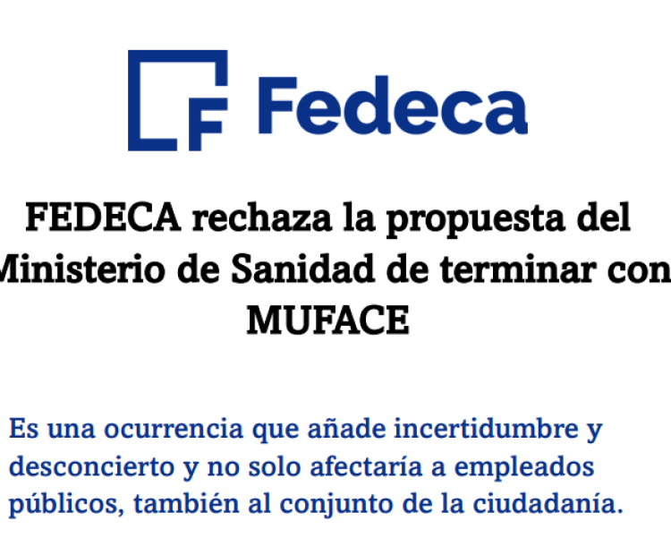 FEDECA rechaza la propuesta del Ministerio de Sanidad de terminar con MUFACE